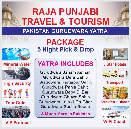 5 Nights Pakistan Sikh Pilgrimage Package – Raja Punjabi Travel & Tourism